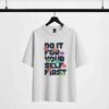 Do It For Yourself Oversized Graphic T-Shirt