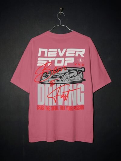 Never Stop Driving Oversized T-Shirt – Racing Streetwear Edition
